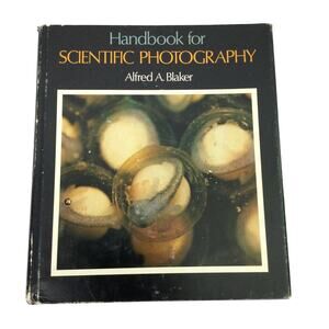 Handbook for scientific Photography By Alfred A Blaker 1977 Vintage Hardcover